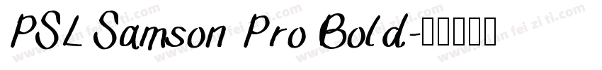 PSL Samson Pro Bold字体转换